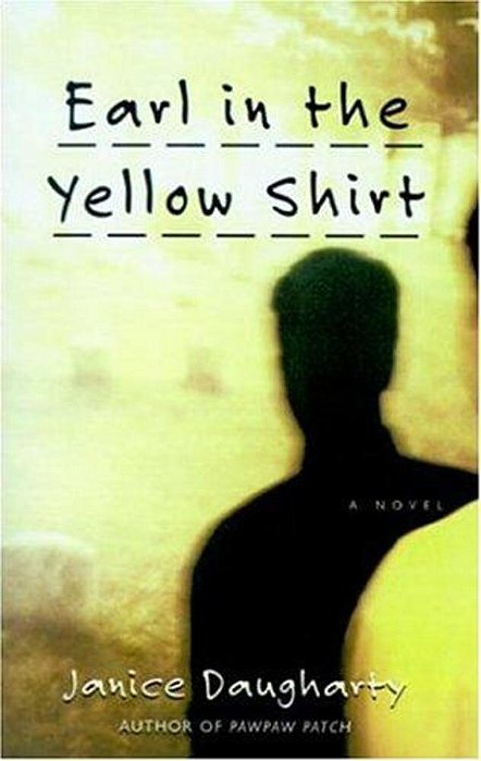 Earl In The Yellow Shirt: Novel, A-..