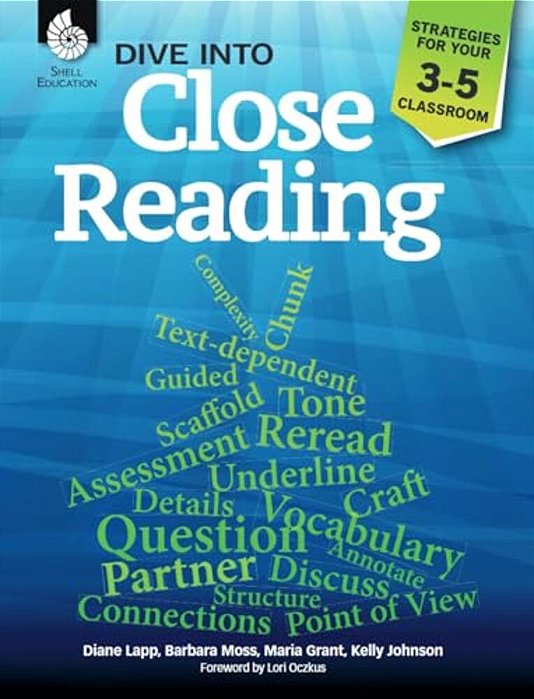 Dive Into Close Reading: Strategies For Your 3-5 Classroom: Strategies For Your 3-5 Classroom-..