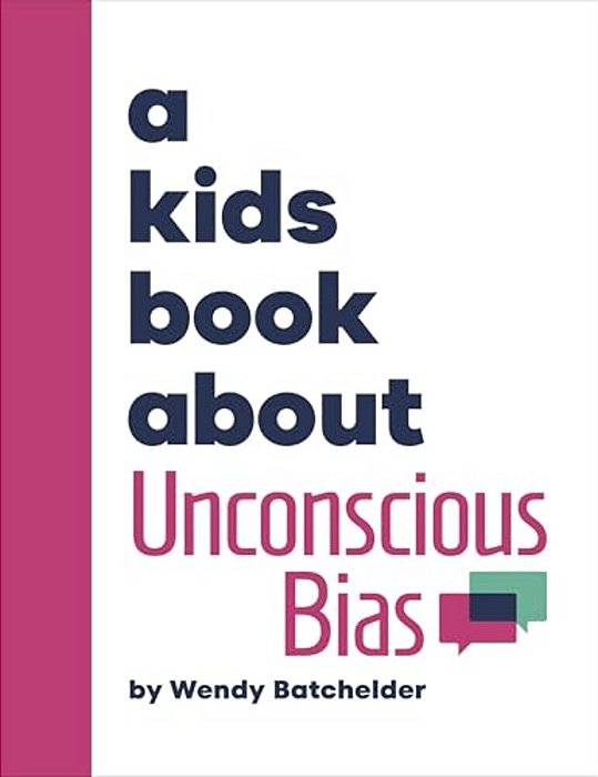 A Kids Book About Unconscious Bias-..
