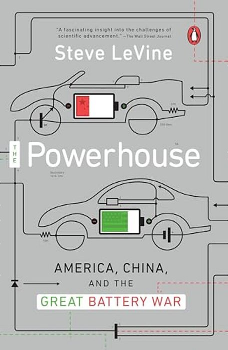 The Powerhouse: America, China, And The Great Battery War-..