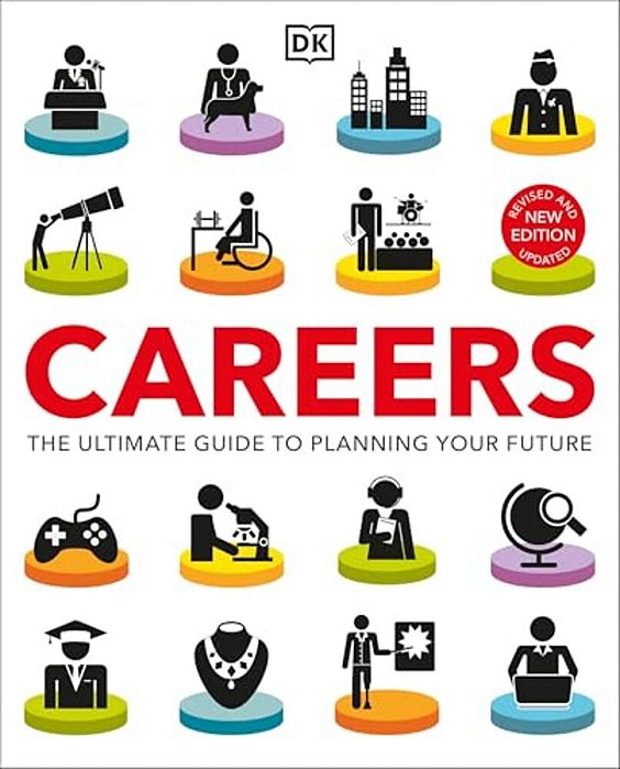 Careers: The Ultimate Guide To Planning Your Future-..