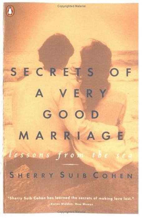 Secrets Of A Very Good Marriage: Lessons From The Sea-..