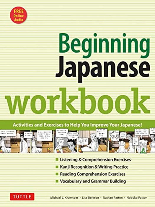 Beginning Japanese Workbook: Revised Edition: Practice Conversational Japanese, Grammar, Kanji & Kana (Online Audio For Listening Practice)-..
