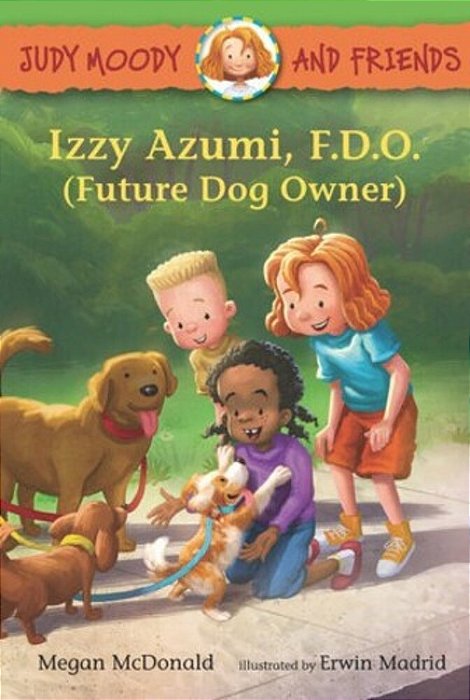 Judy Moody And Friends: Izzy Azumi, F. D. O. (Future Dog Owner)-..