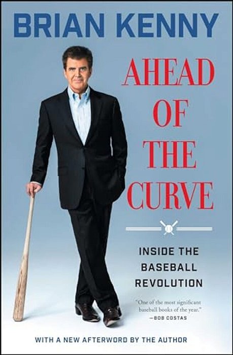 Ahead Of The Curve: Inside The Baseball Revolution-..