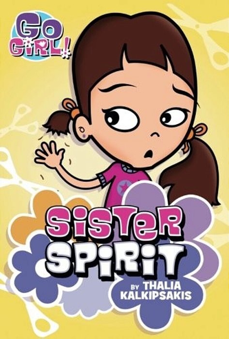 Go Girl! #3: Sister Spirit-..