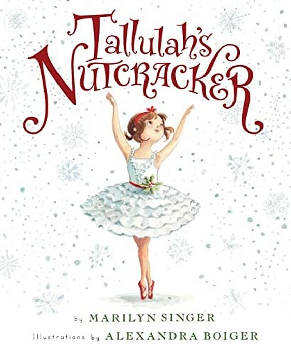 Tallulah's Nutcracker: A Christmas Holiday Book For Kids-..