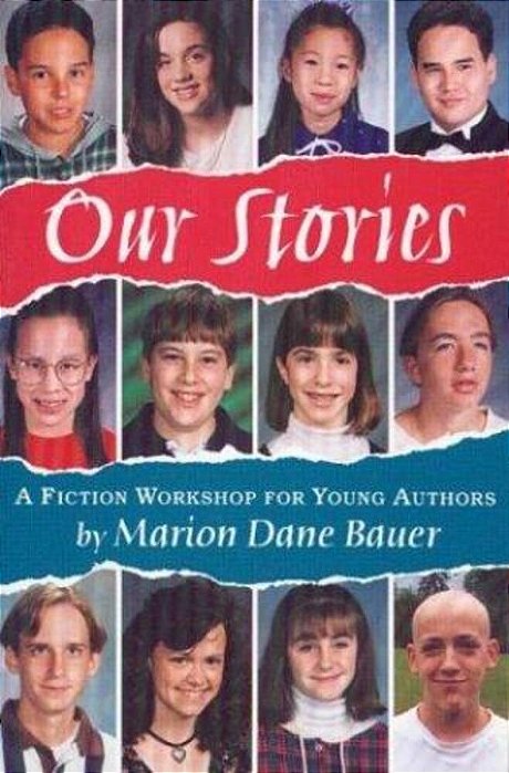 Our Stories: A Fiction Workshop For Young Authors-..