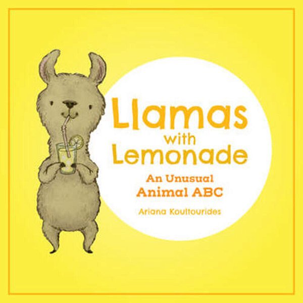 Llamas With Lemonade: An Unusual Animal Abc