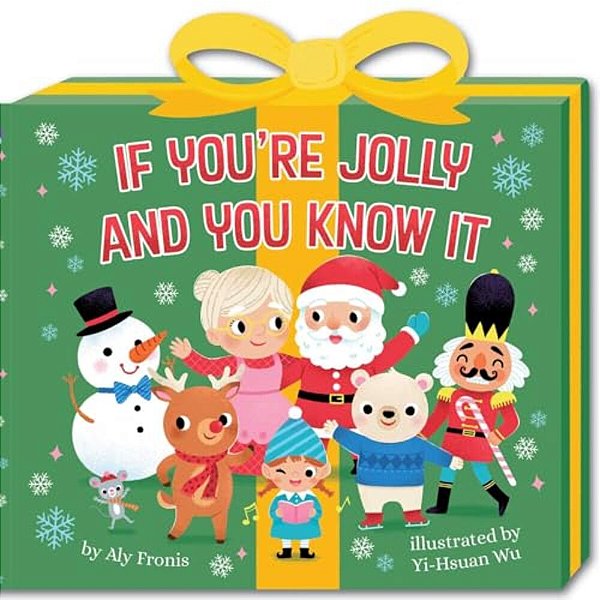 If You'Re Jolly And You Know It (A Present-Shaped Novelty Board Book For Toddlers)-..