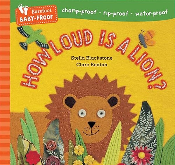 Barefoot Baby-Proof: How Loud Is A Lion?-..