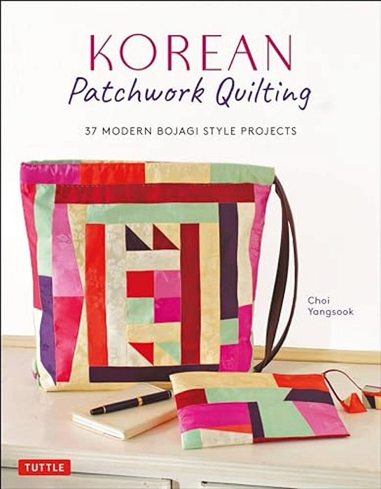Korean Patchwork Quilting: 37 Modern Bojagi Style Projects-..