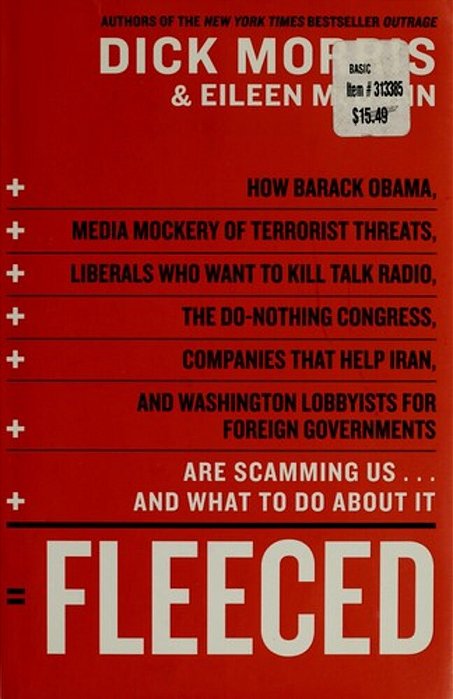 Fleeced: How Barack Obama, Media Mockery Of Terrorist Threats, Liberals Who Want To Kill Talk Radio, The Self-Serving Congress, Companies That Help Ir-..