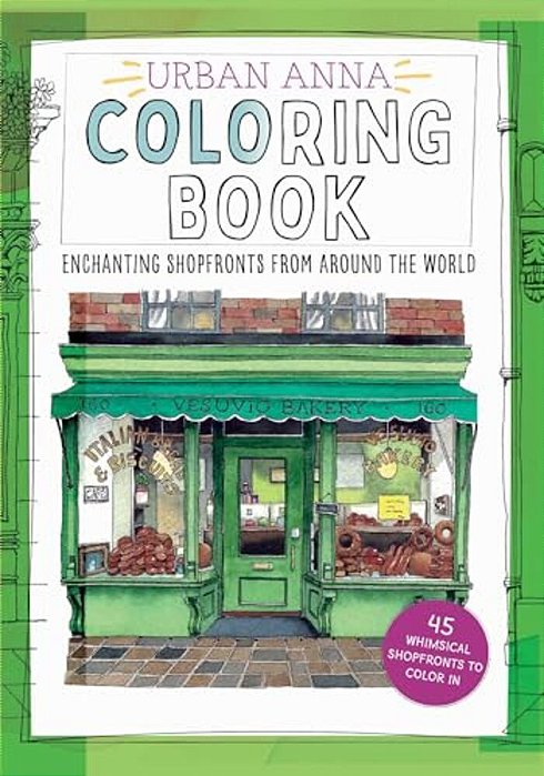 Urban Anna Coloring Book: Enchanting Shopfronts From Around The World-..