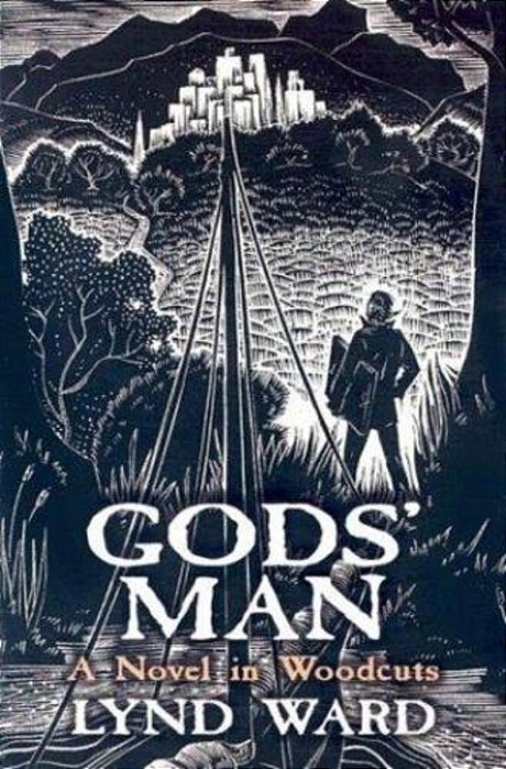 Gods' Man: A Novel In Woodcuts-..