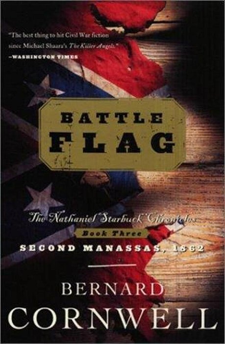 Battle Flag: The Nathaniel Starbuck Chronicles: Book Three-..
