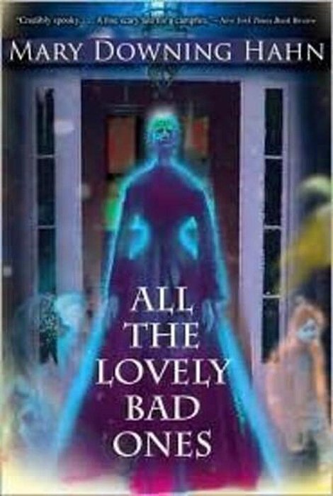 All The Lovely Bad Ones: A Ghost Story-..