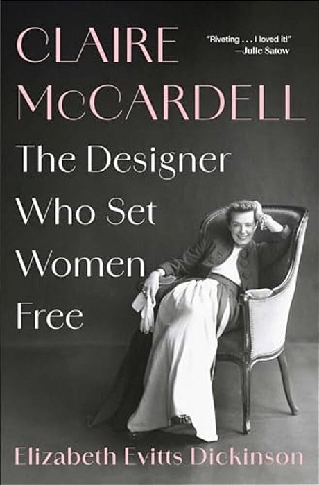 Claire Mccardell: The Designer Who Set Women Free-..