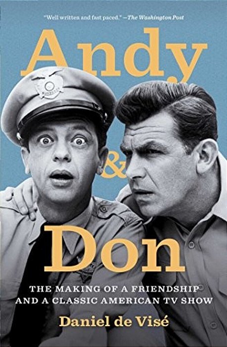Andy And Don: The Making Of A Friendship And A Classic American Tv Show-..
