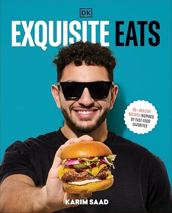Exquisite Eats: 85+ Healthy Recipes Inspired By Fast-Food Favorites-..