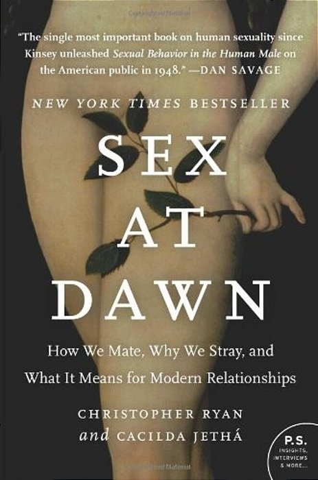 Sex At Dawn: How We Mate, Why We Stray, And What It Means For Modern Relationships-..