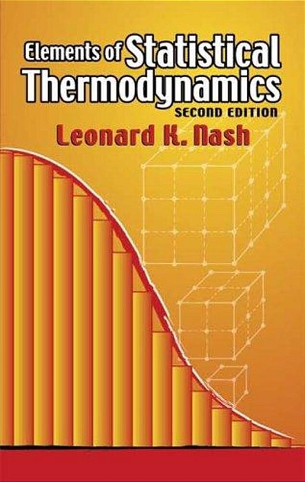Elements Of Statistical Thermodynamics: Second Edition-..