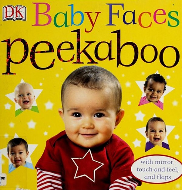 Baby Faces Peekaboo!: With Mirror, Touch-And-feel, And Flaps-..