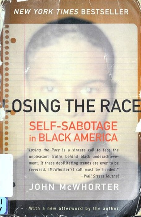 Losing The Race: Self-Sabotage In Black America-..