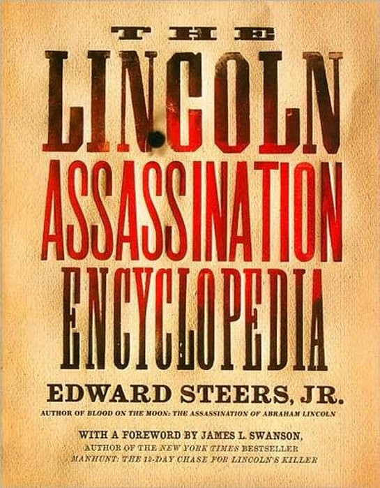 The Lincoln Assassination Encyclopedia-..