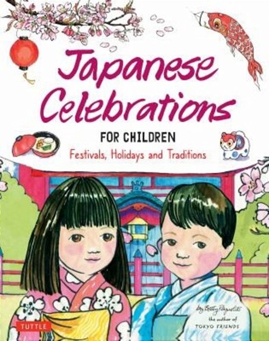Japanese Celebrations For Children: Festivals, Holidays And Traditions-..