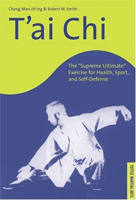 T'Ai Chi: The Supreme Ultimate Exercise For Health, Sport, And Self-Defense-..