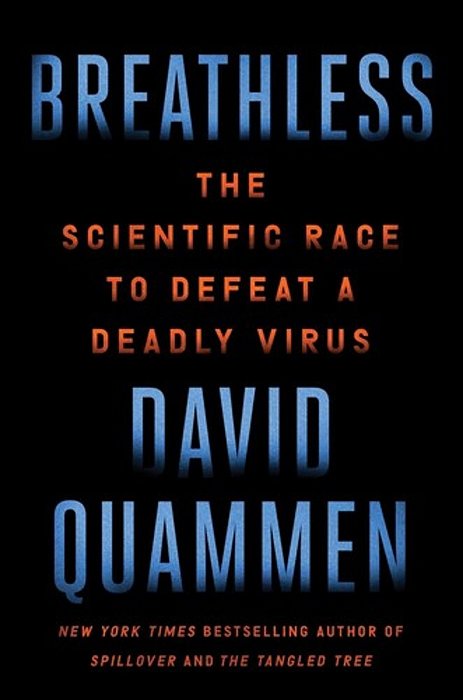 Breathless: The Scientific Race To Defeat A Deadly Virus-..