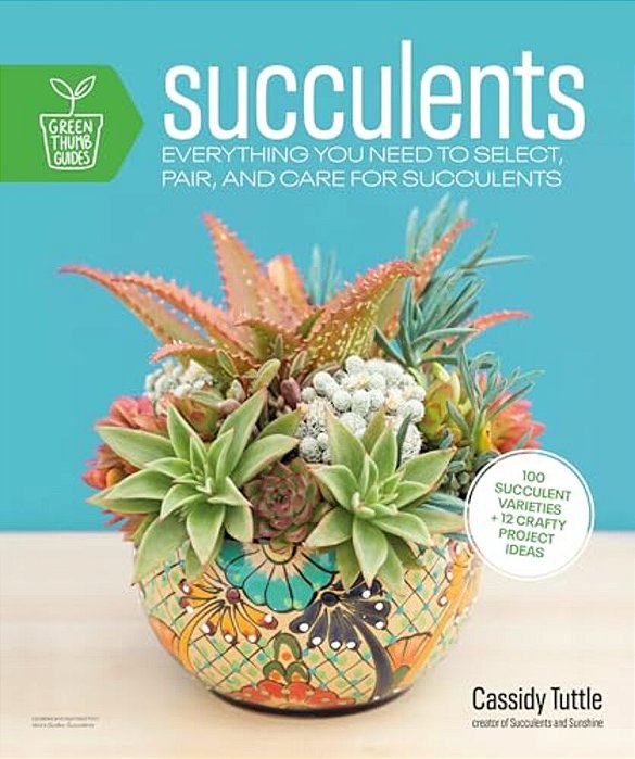 Succulents: Everything You Need To Select, Pair And Care For Succulents-..