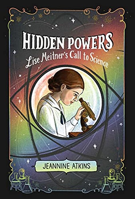 Hidden Powers: Lise Meitner's Call To Science-..