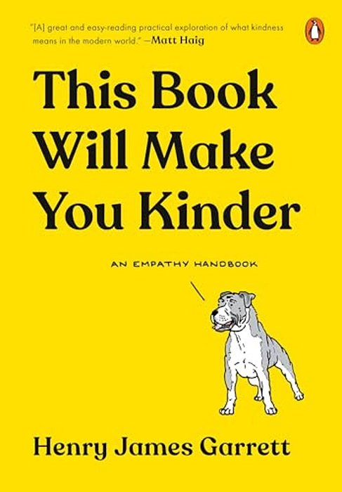 This Book Will Make You Kinder: An Empathy Handbook-..