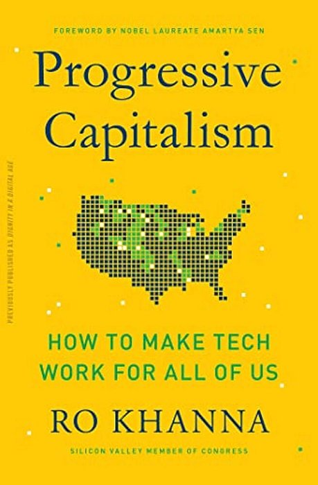 Progressive Capitalism: How To Make Tech Work For All Of US-..