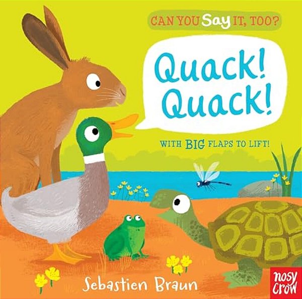 Can You Say It, Too? Quack! Quack!: (An Interactive Lift-The-flap Animal Sound Book Featuring Ducks, Frogs, And More - For Babies And Toddlers)-..