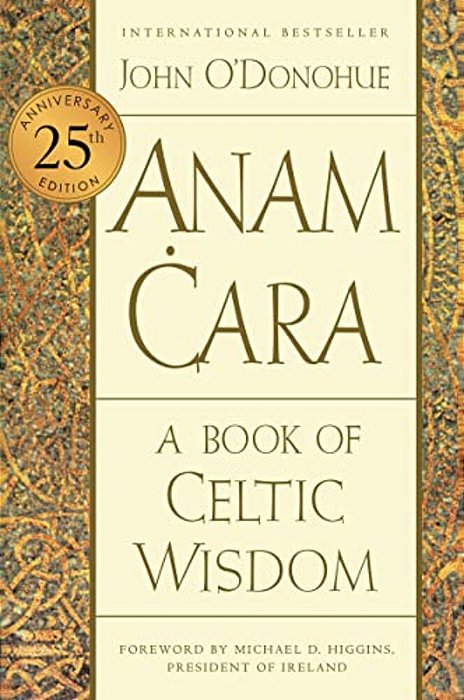 Anam Cara [Twenty-Fifth Anniversary Edition]: A Book Of Celtic Wisdom-..