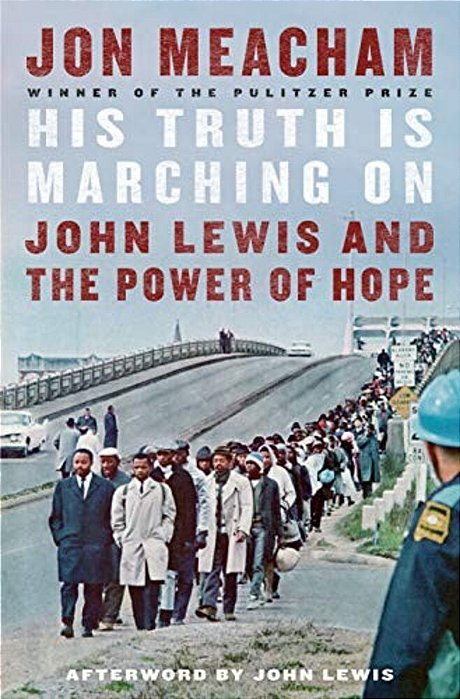 His Truth Is Marching On: John Lewis And The Power Of Hope-..