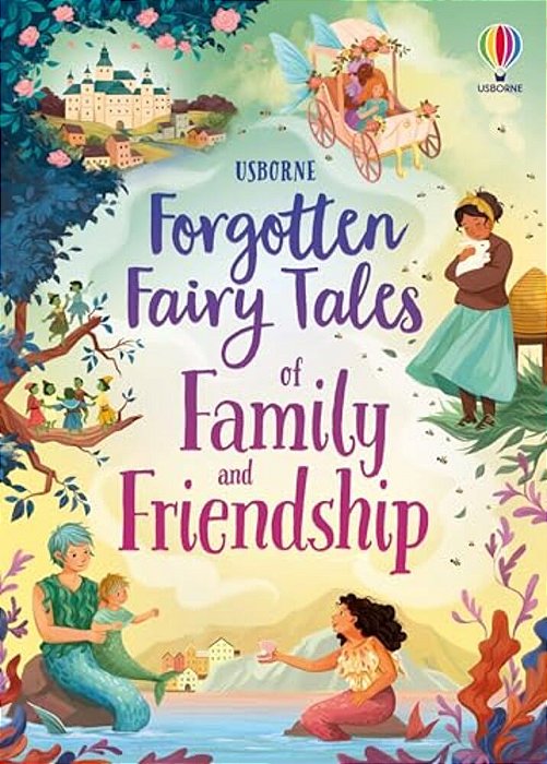 Forgotten Fairy Tales Of Family And Friendship-..