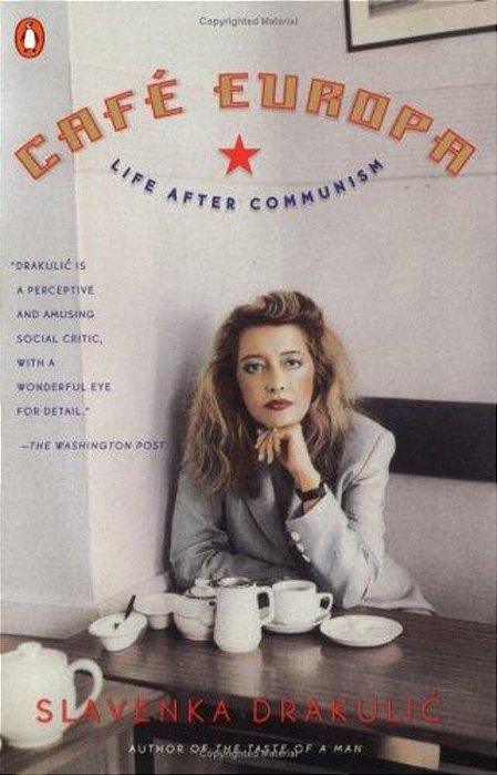 Café Europa: Life After Communism-..