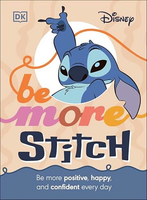 Disney Be More Stitch: Be More Positive, Happy, And Confident Every Day-..