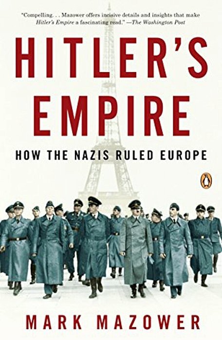 Hitler's Empire: How The Nazis Ruled Europe-..