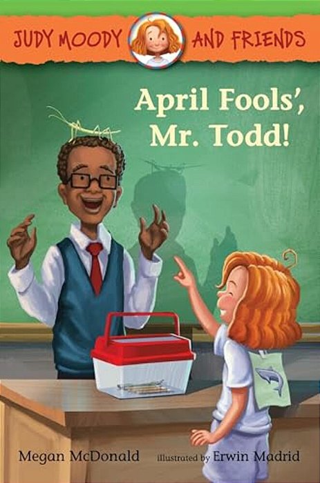 Judy Moody And Friends: April Fools', Mr. Todd!-..