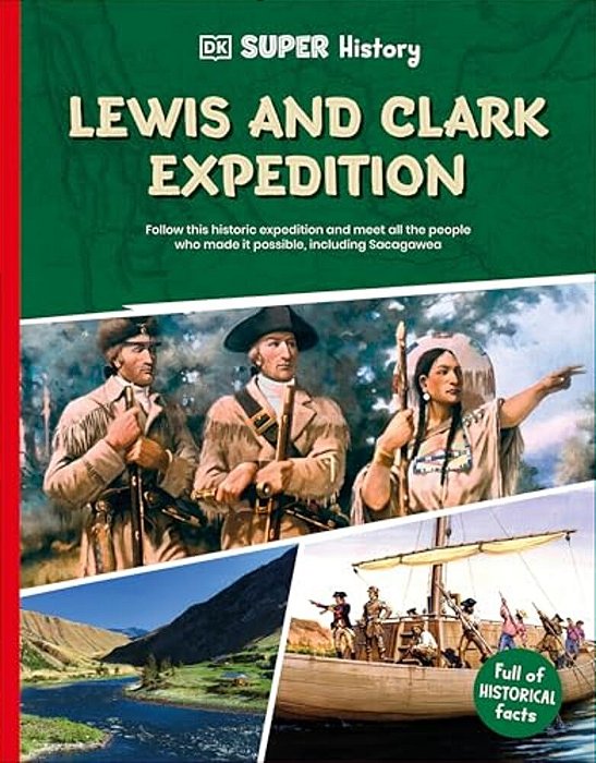 Dk Super History Lewis And Clark Expedition-..