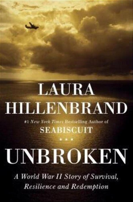 Unbroken: A World War II Story Of Survival, Resilience, And Redemption-..