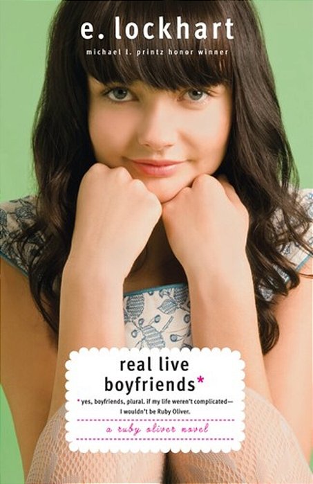 Real Live Boyfriends: Yes. Boyfriends, Plural. If My Life Weren't Complicated, I Wouldn't Be Ruby Oliver-..