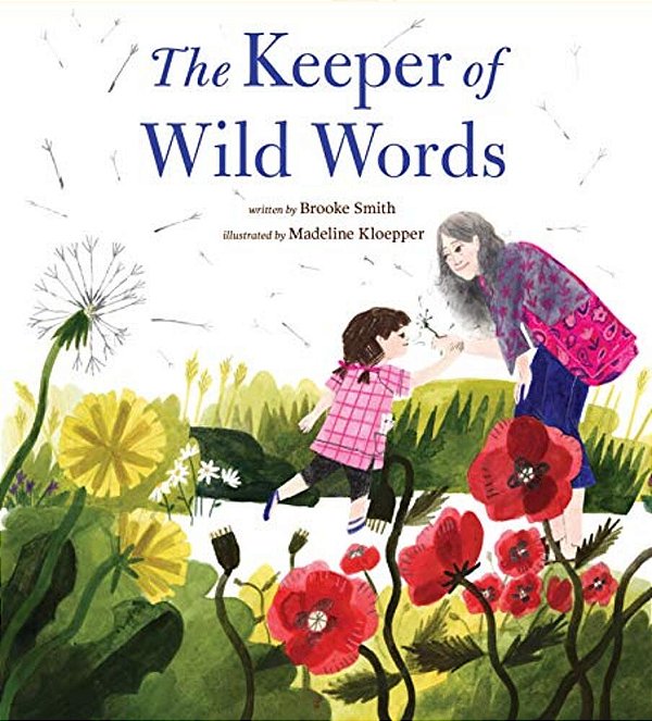 The Keeper Of Wild Words: (Nature For Kids, Exploring Nature With Children)-..