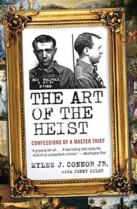 The Art Of The Heist: Confessions Of A Master Thief-..