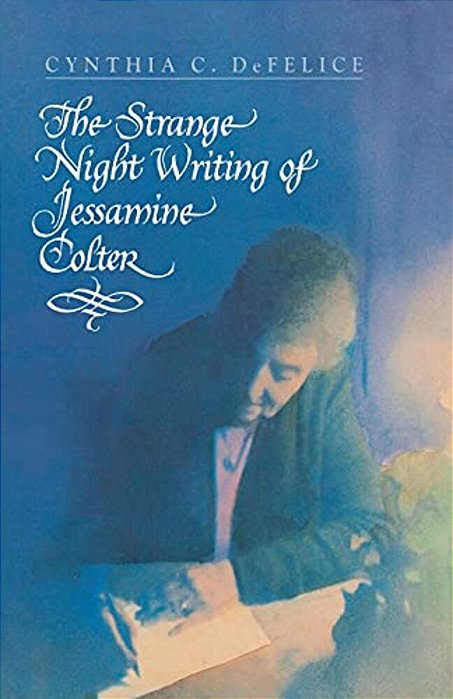 The Strange Night Writing Of Jessamine Colter-..